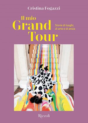 MIO GRAND TOUR. STORIE DI LUOGHI DI ARTE